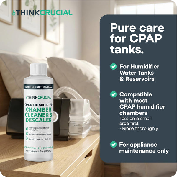 Think Crucial 6x Uses CPAP Cleaner & Descaler for Humidifier Chambers – Super Concentrated Cleaning Descaling Solution for CPAP Water Tanks – Unscented – 6 oz