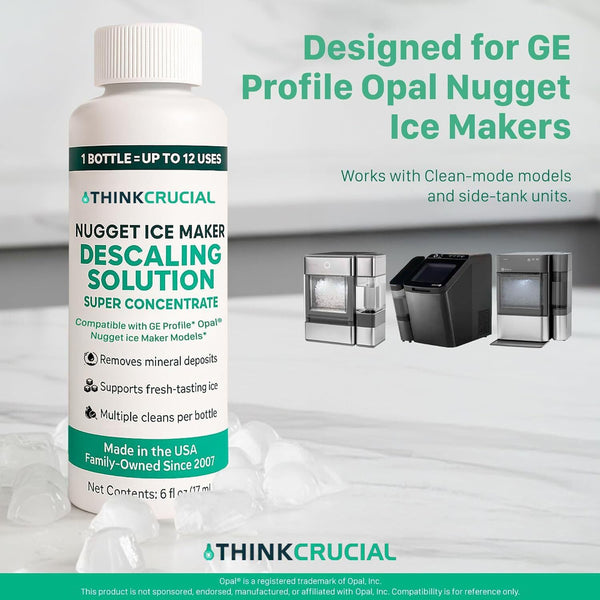 Think Crucial Up to 15 cleans SUPER Concentrate for GE Profile Opal® Ice Maker Descaler – 6 oz - Clean Mode Ready – Unscented, Hot-Water Mix – Multiple Uses per Bottle