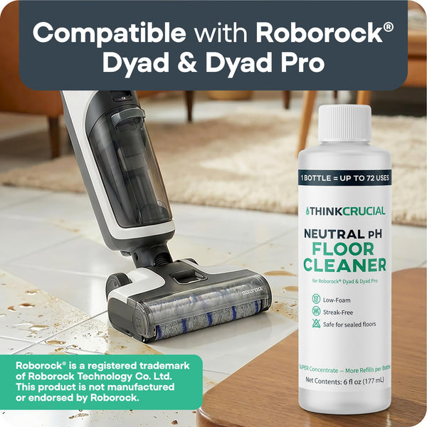 Think Crucial 72x Uses SUPER Concentrate Compatible with Roborock® Dyad & Dyad Pro – 6 oz Neutral pH Multi-Surface Floor Cleaning Solution